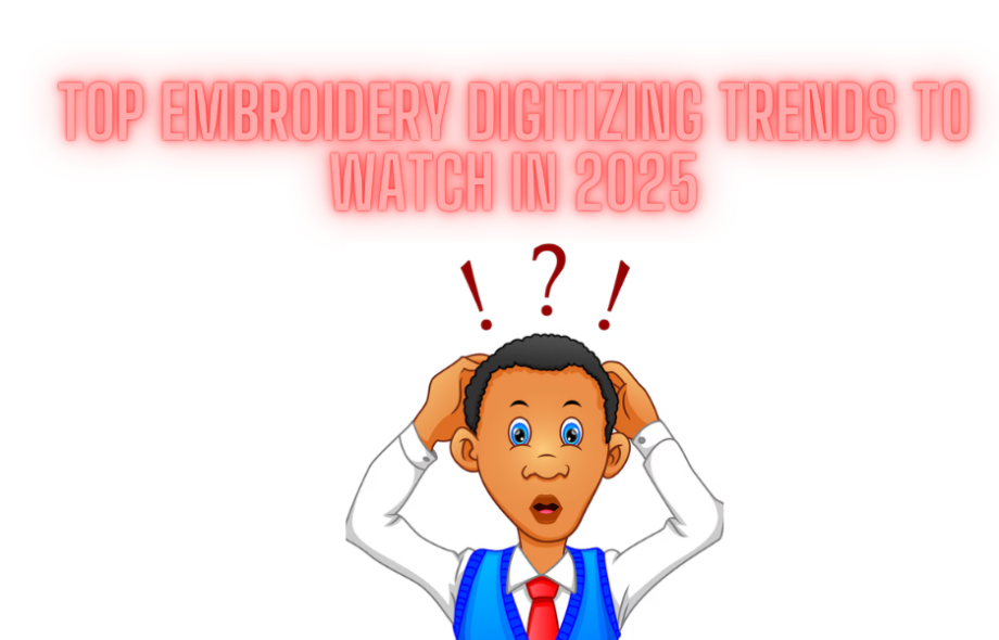 Top Embroidery Digitizing Trends to Watch in 2025