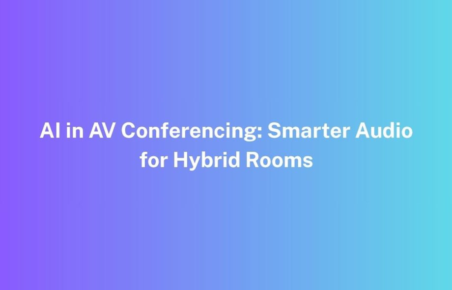 AI in AV Conferencing