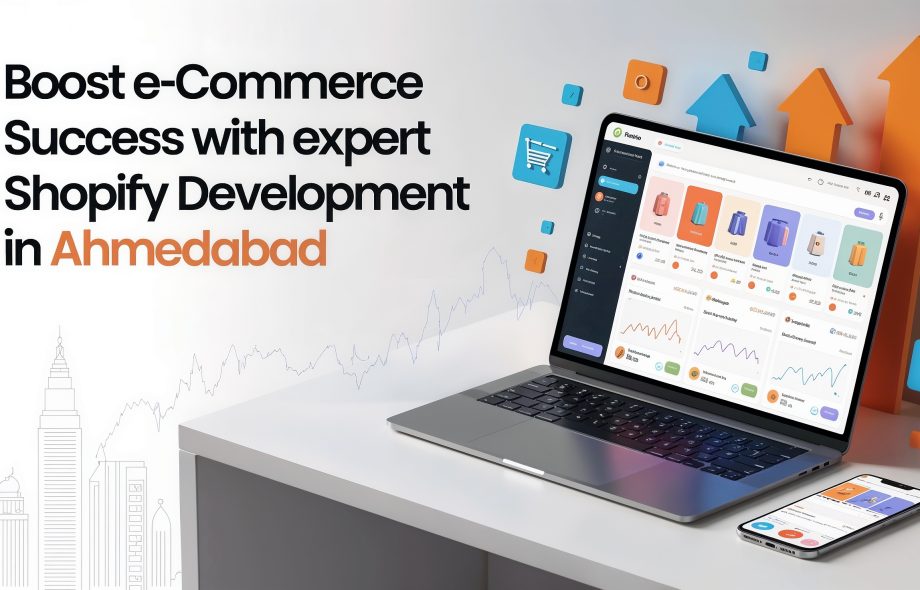Boost E‑Commerce Success with Expert Shopify Development in Ahmedabad